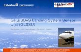 GPS/SBAS Landing System Sensor Unit (GLSSU)logicair.ca/wordpress/wp-content/uploads/2015/04/Presentation.pdf · Antenna connector Standard ARINC 743 data connector CMA-5024 LPV annunciators