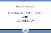 Samba as PDC / BDC with OpenLDAP · 18.04.2008 - sambaXP Conference hannes@kasparick.com 3 What about LDAP? • directory service • database • hierachical structure (tree) •
