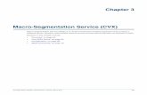 Macro-Segmentation Service (CVX) - arista.com · Chapter 3: Macro-Segmentation Service (CVX) Overview Configuration Guide: CloudVision version 2017.2.0 61 3.1.3 Usage Scenarios The