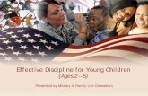 Effective Discipline for Young Children - …magellanmflc.org/media/10758/effectivediscipline2-5.pdf · Discipline Methods The most effective methods of classroom discipline are: