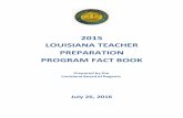 2015 LOUISIANA TEACHER PREPARATION PROGRAM FACT … · Number of Hours for Clinical Experiences for Teacher Preparation Programs – ... 2015 LOUISIANA TEACHER PREPARATION PROGRAM