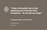 optimizing your Financial Crime Compliance do not wait …idg.bg/idgevents/idgevents/2017/0612130757-pviatrowski.pdf · – .rtf format allowing easy and fast access – XML format