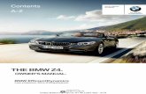 THE BMW Z4. - Dealer eProcesscdn.dealereprocess.com/cdn/servicemanuals/bmw/2016-z4.pdf · Z4 Owner's Manual for Vehicle Thank you for choosing a BMW. The more familiar you are with