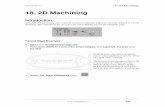 18. 2D Machining - TCAPS Moodlemoodle.tcaps.net/.../content/0/ArtCam/ArtCam_18-2Dmachining.pdf · 18. 2D Machining ArtCAM Pro 5.5 162 Issue ArtCAM-P 5.5 • Click on the Toolpath