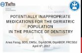 Potentially Inappropriate Medications in Geriatric ... · potentially inappropriate medications for the geriatric population in the practice of dentistry arwa farag, bds, dmsc, dipabom,