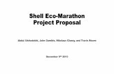 Shell Eco-Marathon Project Proposal - na U · Shell Eco-Marathon Project Proposal Abdul Alshodokhi, John Gamble, Nikolaus Glassy, ... •Numerous trial runs based upon different tuning