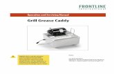 Grill Grease Caddy - Frontline · Grill Grease Caddy Frontline International Inc. 1 Parts View 10020007 ¾" Quick Disconnect Coupler 10030004 .750 x 48" White kleen˜ow hose w