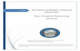 NEVADA CENTRAL CANCER REGISTRY Reporting... · Through this Act, the NPCR was established to fund and support the operation of population-based, statewide cancer registries in order