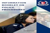 INFORMATION BOOKLET ON POLICE PROCEDURES/media/spf/files/resources/understanding... · POLICE REPORTS ON CRIME CASES ... 28 WILL THE POLICE WITNESS BE GIVEN A COPY OF THE STATEMENT?
