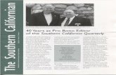 Southern California Quarterly 40 Years as Pro Bono … · Southern California Quarterly for the last 40 years, share a moment in the Lummis Garden. 40 Years as Pro Bono Editor of