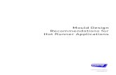 Mould Design Recommendations for Hot Runner Applications · Mould Design Recommendations for Hot Runner Applications smart hot runner solutions