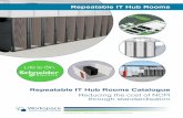 Repeatable IT Hub Rooms Catalogue - Workspace … · Standardised Model ... OPEX and CAPEX costs. ... Repeatable IT Hub Rooms Catalogue Comparison Chart Basic Enhanced UPS Power