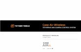 Case Air Wireless - Tether Tools · ABOUT CASE AIR The Case Air Wireless Tethering System connects and transfers images instantly from your camera to a phone, tablet or computer using