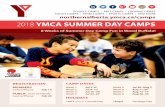 2018 YMCA SUMMER DAY CAMPS - Home - YMCA … · 2018 YMCA SUMMER DAY CAMPS ... connection to our rich natural and cultural heritage ... that promote the YMCA core values and teach
