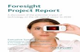 Foresight Project Report - Home - Optical Confederation · Contents Foreword 3 About the Foresight Project Report 5 Executive summary 6 Future landscape Business Education & Regulation