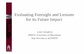 Evaluating Foresight and Lessons for its Future Impact · Evaluating Foresight and Lessons ... leading to the joint refining of future visions ... EDUCATION, TRAINING AND PUS