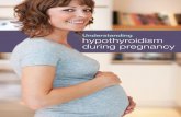 Understanding hypothyroidism during pregnancy - … · hypothyroidism during pregnancy 4 1. Make your medication part of your daily routine. Thyroid replacement medication must be