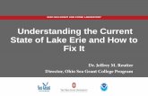 Understanding the Current State of Lake Erie and …watercraft.ohiodnr.gov/portals/watercraft/pdfs/obs/LakeErie... · OHIO SEA GRANT AND STONE LABORATORY OHIO SEA GRANT AND STONE