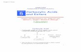 Ch 05 Carboxylic Acids and Esterskoob.samroiwit.ac.th/chem/carbox ester.pdfChapter 5 Notes 3 Nomenclature of Carboxylic Acids 4 Nomenclature of Carboxylic Acids • Select the longest