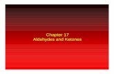 Chapter 17 Aldehydes and Ketones - Columbia … alkenes ozonolysis from alkynes hydration (via enol) from arenes Friedel-Crafts acylation from alcohols oxidation Synthesis of Aldehydes