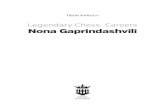 Legendary Chess Careers Nona Gaprindashvili · PREFACE My interview with Nona Gaprindashvili took place almost a decade ago. The original idea was to make a book of interviews with