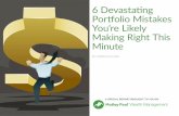 6 Devastating Portfolio Mistakes You’re ... - Fool … · 6 Devastating Portfolio Mistakes You’re Likely Making Right This Minute BY MORGAN HOUSEL A SPECIAL REPORT BROUGHT TO