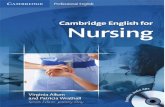 CAMBRIDGE Professional English Cambridge English … · CAMBRIDGE Professional English Cambridge English for Nursing cos Virginia Allum and Patricia Wrathall Series Editor: Jeremy