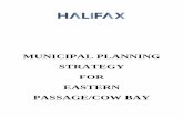 MUNICIPAL PLANNING STRATEGY FOR EASTERN … · MUNICIPAL PLANNING STRATEGY FOR EASTERN PASSAGE/COW BAY This document has been prepared for convenience only and incorporates amendments