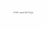PHP and MYSQL - … · > PHP supports many databases (MySQL, Informix, Oracle, Sybase, Solid, ... > Variables are used for storing values, like text strings, numbers or arrays.