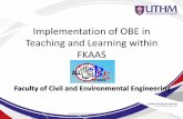 Implementation of OBE in Teaching and Learning …fkaas.uthm.edu.my/docs/FKAAS-OBE-Nutshell.pdf · Not just on completing the syllabus. prepared by Dr David Yeoh ... Tracer study