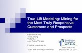 True-Lift Modeling: Mining for the Most Truly … · the Most Truly Responsive Customers and Prospects ... " the pros and cons of various approaches to ... in Database Marketing.