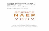 Science Framework for the 2009 National Assessment …bioliteracy.colorado.edu/Readings/naep Framework.pdf · Science Framework for the 2009 National Assessment ... The Science Framework