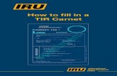 How to ﬁll in a TIR Carnet - TOBB€¦ · This brochure is made available by the IRU in or-der to provide guidelines to transport operators, TIR Associations and Customs ofﬁ cers