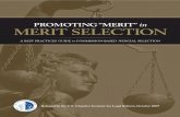 PROMOTING“MERIT” in MERIT SELECTION · of judges in that state.Merit selection,sometimes even referred to as “the Missouri Plan,”is a process whereby a commission (hereafter