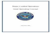 Major Combat Operations Joint Operating Conceptsmallwarsjournal.com/documents/mco.pdf · Joint Chiefs of Staff’s new family of Joint Operations Concepts. It recognizes the