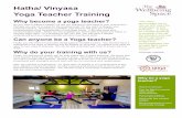 Hatha/ Vinyasa Yoga Teacher Training - Wake Up … · Hatha/ Vinyasa Yoga Teacher Training "You have encouraged me to ... qualities of a teacher and the business aspects of teaching