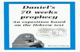 Preface - daniels70weeks.orgdaniels70weeks.org/onewebmedia/Daniel's 70 Weeks Prophecy.pdf · Preface I first heard an interpretation of this prophecy, as recorded in Daniel 9:24-27,