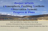 Project APSOS (Atmospheric Profiling Synthetic Observation System ... · (Atmospheric Profiling Synthetic Observation System) Progress & Plans Daren Lyu, Weilin Pan , Yuejian Xuan,