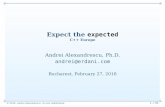 Expect the expected - cppeurope.com · © 2018– Andrei Alexandrescu. Do not redistribute. 1 / 35 Expect the expected C++ Europe Andrei Alexandrescu, Ph.D. andrei@erdani.com Bucharest,