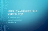 NHTSA: STANDARDIZED FIELD SOBRIETY TESTS Training/2017SpringConf/SFSTandDWI.pdf · nhtsa: standardized field sobriety tests by: shannon a. jarvis assistant public defender. pitt county