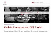 Cash in Emergencies (CiE) Toolkit · Cash in Emergencies (CiE) Toolkit International Red Cross and Red Crescent Movement