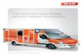The WAS 500 New Design Special Infection Ambulance. · The WAS 500 Special Infection Ambulance: Seamless Hygiene for Maximum Security. 2 Optimised use of space: Plenty of storage