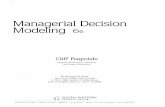 Managerial Decision Modeling 6e - Willkommen — … · 2011-05-24 · Managerial Decision Modeling 6e Cliff Ragsdale ... 4. Sensitivity Analysis and the Simplex Method 136 ... Integer