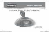 User’s Manual Lullaby Bear Crib Projector - vtechkids.com1C... · With the VTech® Lullaby Bear Crib ProjectorTM, safety comes first. To ensure your child’s safety, the assembly