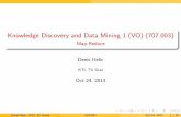 Knowledge Discovery and Data Mining 1 (VO) (707.003) - Map ...kti.tugraz.at/staff/denis/courses/kddm1/mapreduce.pdf · Knowledge Discovery and Data Mining 1 (VO) (707.003) Map-Reduce