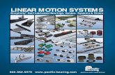 LINEAR MOTION SYSTEMS - Albeco · determine and ensure the suitability of Paciﬁ c Bearing® products for a speciﬁ c application. ... System Life ... Linear Motion Systems ...