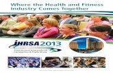 Where the Health and Fitness Industry Comes Together · IHRSA 2013 is THE place to be, “where the global health and fitness industry comes together.” There is no event like it