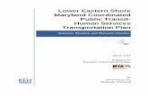 Lower Eastern Shore Maryland Coordinated Public … · Transit-Human Services Transportation Plan ... planning process. Chapter 9 provides the ... from a regional Coordinated Public