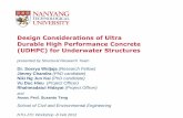 Design Considerations of Ultra Durable High …€¦ · Design Considerations of Ultra Durable High Performance Concrete (UDHPC) for Underwater Structures ... • To explain the behavior
