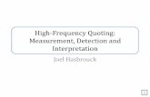 High-Frequency Quoting: Measurement, Detection and ...€¦ · Economics of high-frequency trading Absolute speed In principle, faster trading leads to smaller portfolio adjustment